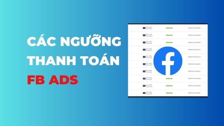 Các ngưỡng thanh toán Facebook Ads